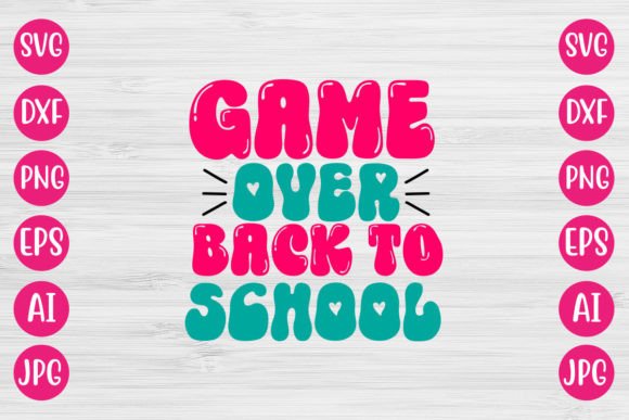 Game Over Back to School RETRO DESIGN: What It Is, How It Fits Your Craft Workflow, and When It Makes Sense
