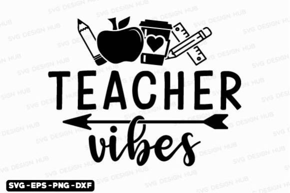 Teacher Vibes SVG & Back to School SVG: Practical Design Assets for Educators, Makers, and Small Businesses